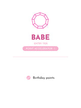 Reward Membership Benefits Babe Tier