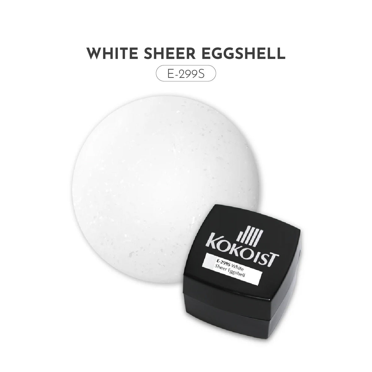 KOKOIST Excel Line - Sheer White Series