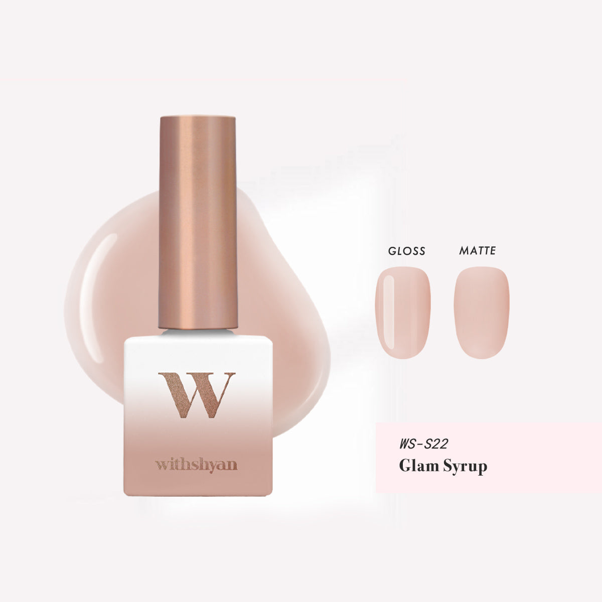 WithShyan WithGel Syrup Series, WS-GEL-S22GlamSyrup